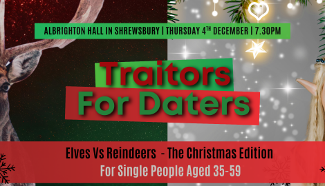 Singles event Shrewsbury Singles Games Event, Traitors for Daters Xmas event for single people in Shropshire
